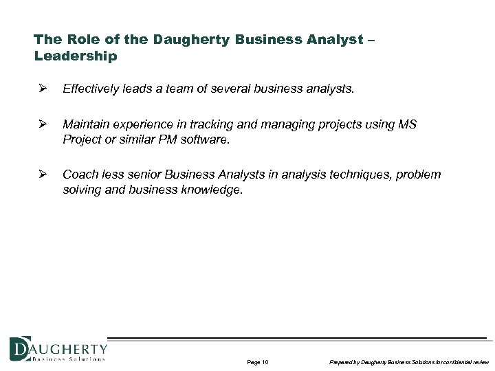 The Role of the Daugherty Business Analyst – Leadership Ø Effectively leads a team