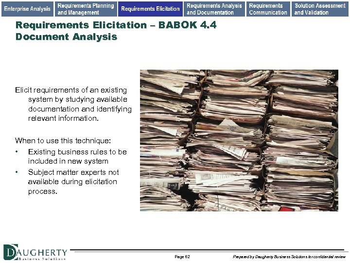 Requirements Elicitation – BABOK 4. 4 Document Analysis Elicit requirements of an existing system