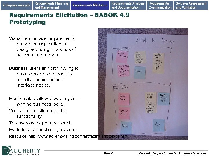 Requirements Elicitation – BABOK 4. 9 Prototyping Visualize interface requirements before the application is