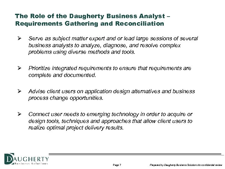 The Role of the Daugherty Business Analyst – Requirements Gathering and Reconciliation Ø Serve