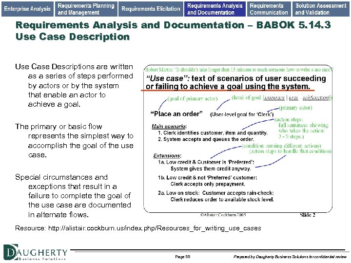 Requirements Analysis and Documentation – BABOK 5. 14. 3 Use Case Descriptions are written