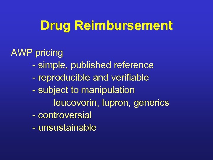 Drug Reimbursement AWP pricing - simple, published reference - reproducible and verifiable - subject