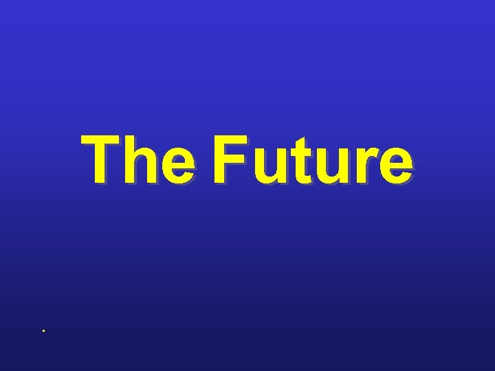 The Future l 