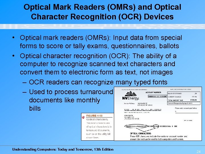 Optical Mark Readers (OMRs) and Optical Character Recognition (OCR) Devices • Optical mark readers