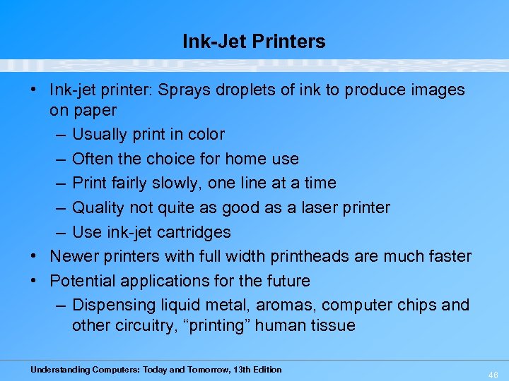 Ink-Jet Printers • Ink-jet printer: Sprays droplets of ink to produce images on paper