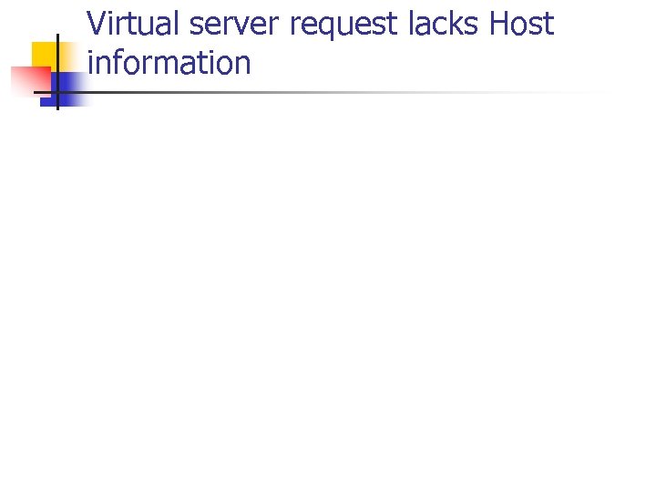 Virtual server request lacks Host information 