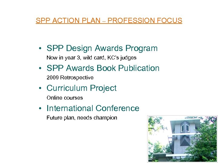 SPP ACTION PLAN – PROFESSION FOCUS • SPP Design Awards Program Now in year