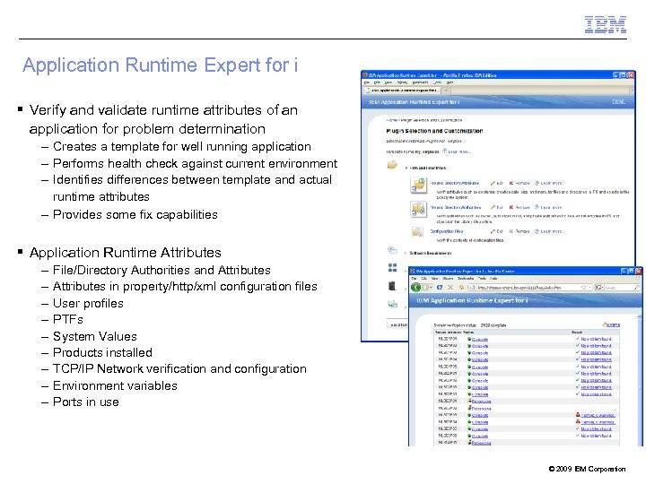 Application Runtime Expert for i § Verify and validate runtime attributes of an application