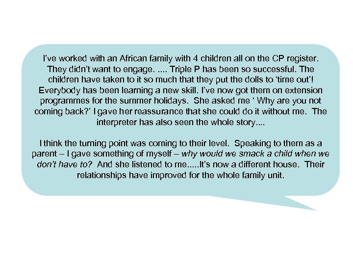 I’ve worked with an African family with 4 children all on the CP register.