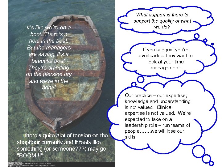 It’s like we’re on a boat. There’s a hole in the boat. But the