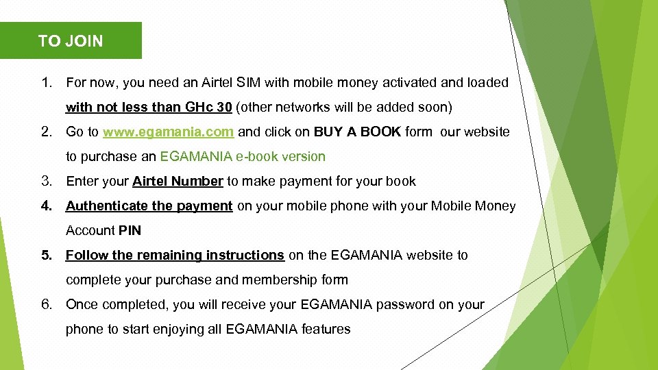 TO JOIN 1. For now, you need an Airtel SIM with mobile money activated