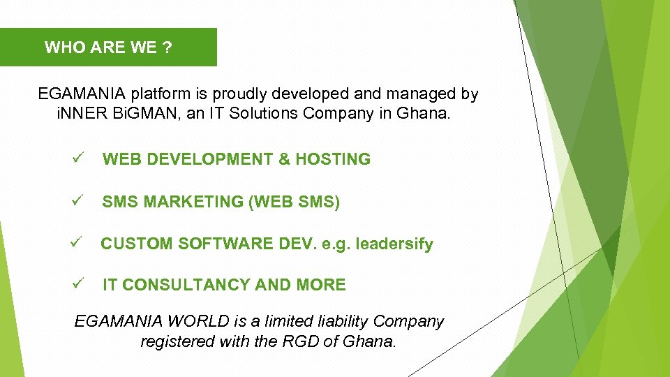 WHO ARE WE ? EGAMANIA platform is proudly developed and managed by i. NNER