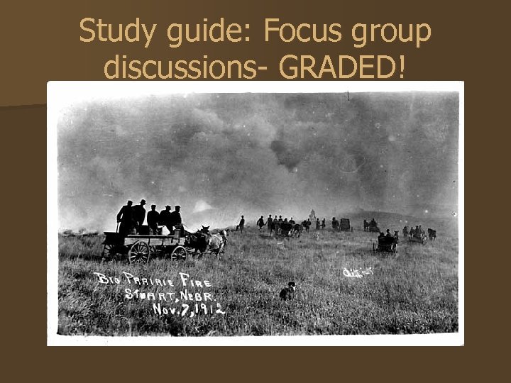 Study guide: Focus group discussions- GRADED! 