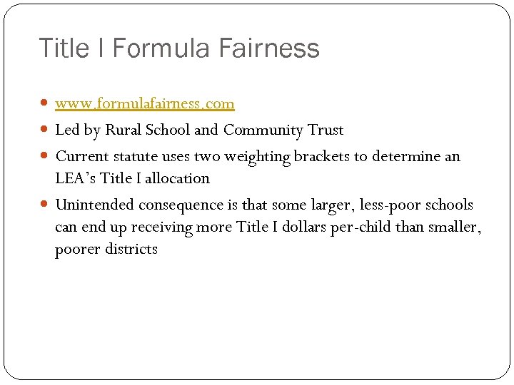 Title I Formula Fairness www. formulafairness. com Led by Rural School and Community Trust