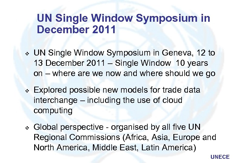 UN Single Window Symposium in December 2011 v v v UN Single Window Symposium