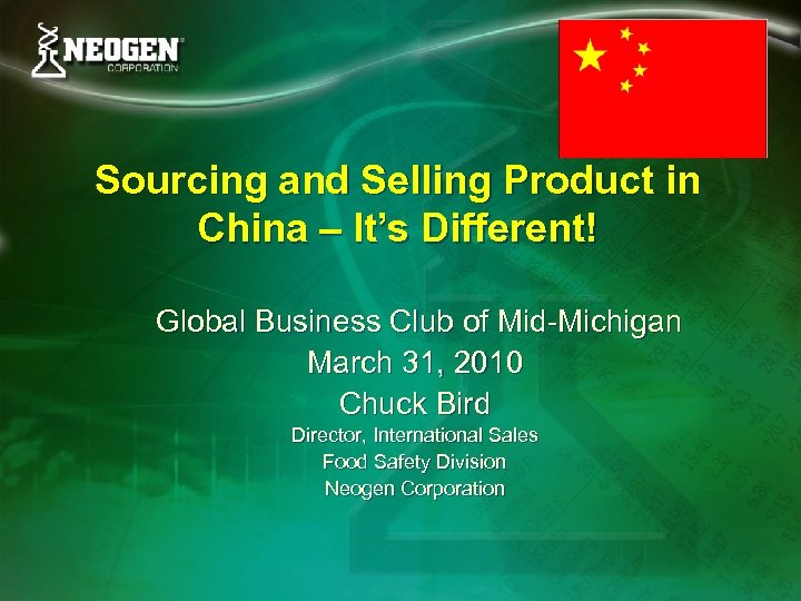 Sourcing and Selling Product in China – It’s Different! Global Business Club of Mid-Michigan