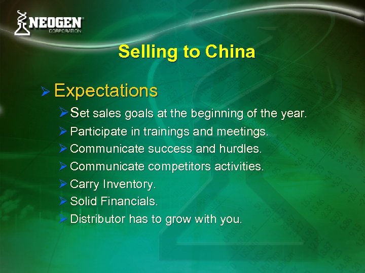 Selling to China Ø Expectations ØSet sales goals at the beginning of the year.