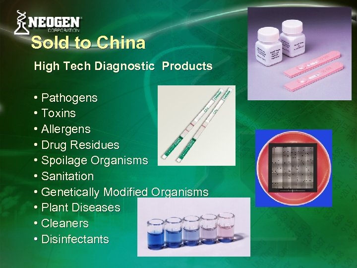 Sold to China High Tech Diagnostic Products • Pathogens • Toxins • Allergens •