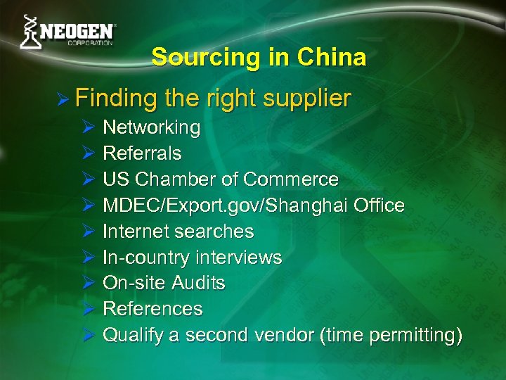 Sourcing in China Ø Finding the right supplier Ø Networking Ø Referrals Ø US