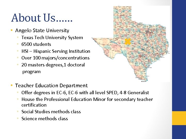 About Us…… • Angelo State University • • • Texas Tech University System 6500