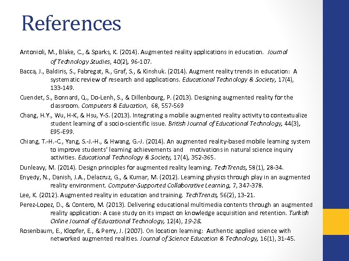 References Antonioli, M. , Blake, C. , & Sparks, K. (2014). Augmented reality applications