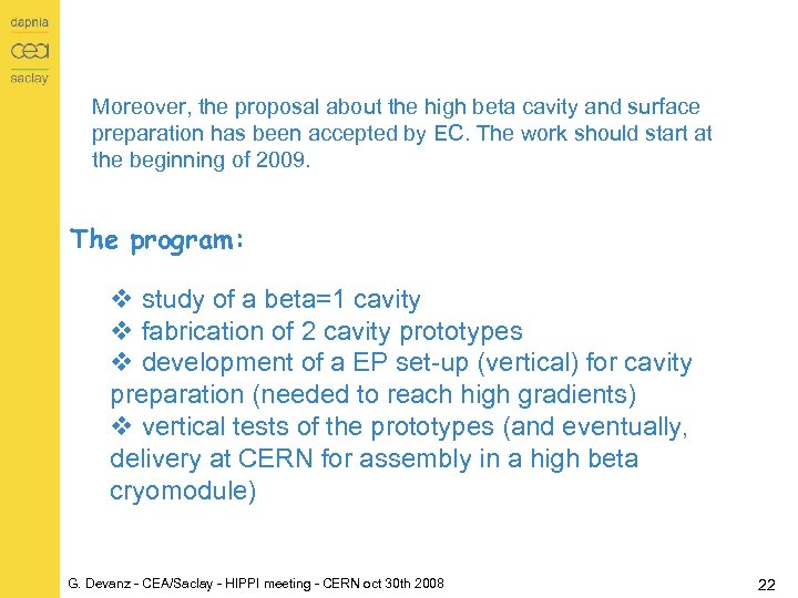 Moreover, the proposal about the high beta cavity and surface preparation has been accepted