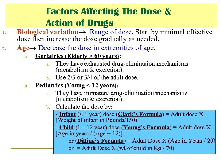 Factors Affecting The Dose & Action of Drugs 1. 2. Biological variation Range of