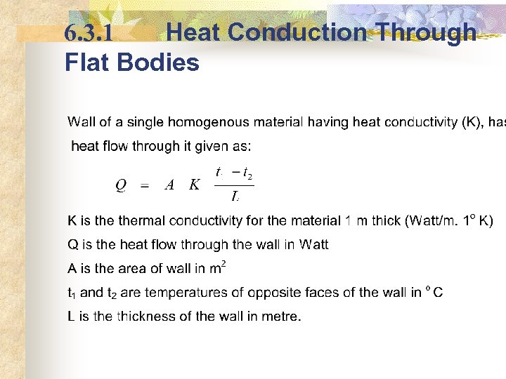 6. 3. 1 Heat Conduction Through Flat Bodies 