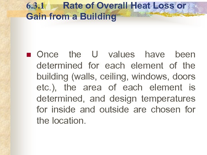 6. 3. 1 Rate of Overall Heat Loss or Gain from a Building n