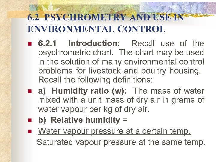 6. 2 PSYCHROMETRY AND USE IN ENVIRONMENTAL CONTROL 6. 2. 1 Introduction: Recall use