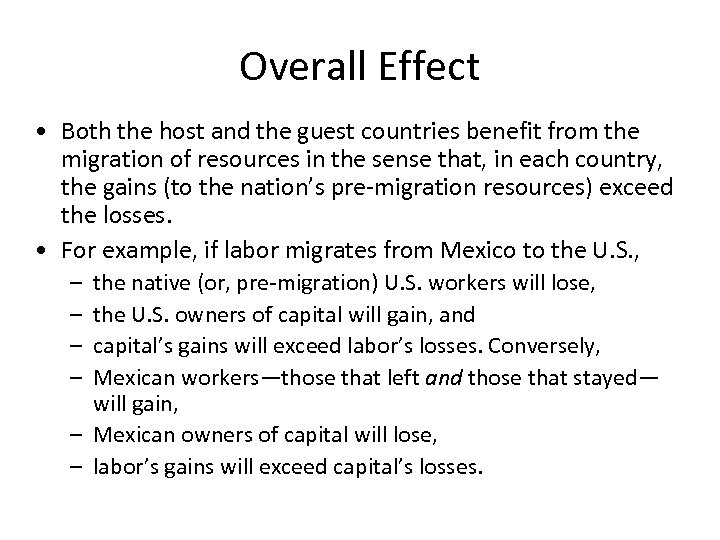 Overall Effect • Both the host and the guest countries benefit from the migration