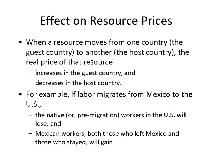 Effect on Resource Prices • When a resource moves from one country (the guest