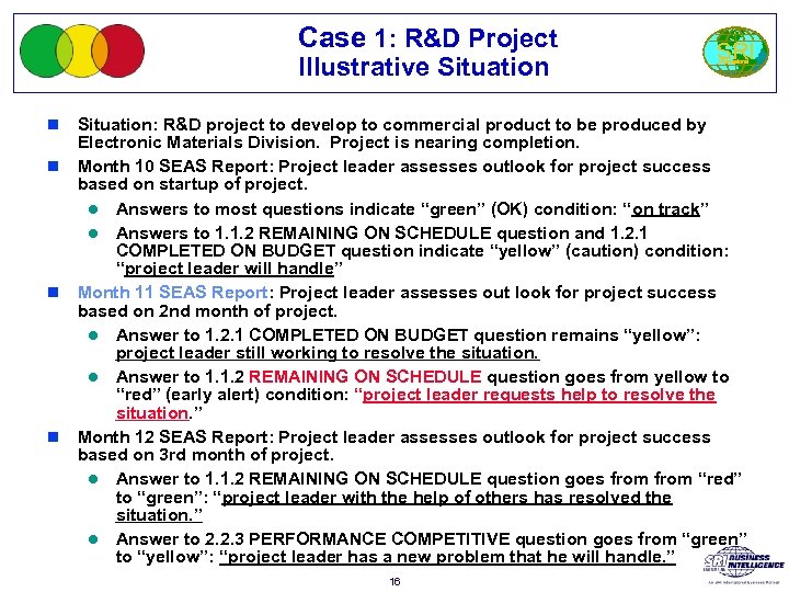 Case 1: R&D Project Illustrative Situation n n SRI International Situation: R&D project to