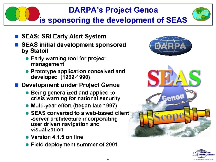 DARPA’s Project Genoa is sponsoring the development of SEAS n SEAS: SRI Early Alert