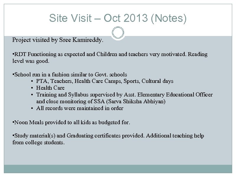 Site Visit – Oct 2013 (Notes) Project visited by Sree Kamireddy. • RDT Functioning