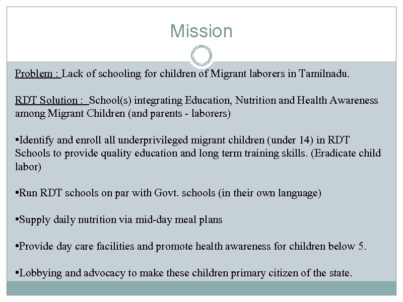 Mission Problem : Lack of schooling for children of Migrant laborers in Tamilnadu. RDT
