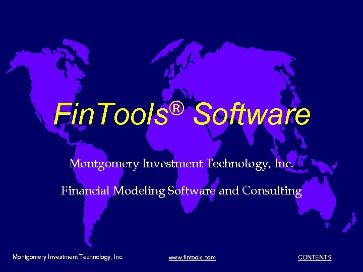 ® Fin. Tools Software Montgomery Investment Technology, Inc. Financial Modeling Software and Consulting Montgomery