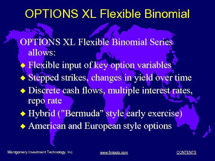 OPTIONS XL Flexible Binomial Series allows: u Flexible input of key option variables u