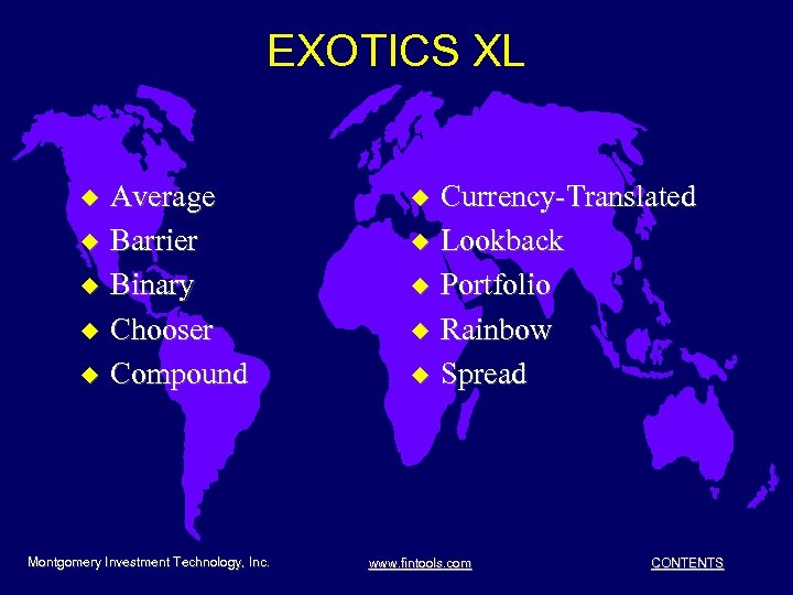 EXOTICS XL u u u Average Barrier Binary Chooser Compound Montgomery Investment Technology, Inc.