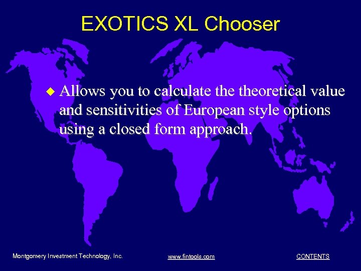 EXOTICS XL Chooser u Allows you to calculate theoretical value and sensitivities of European