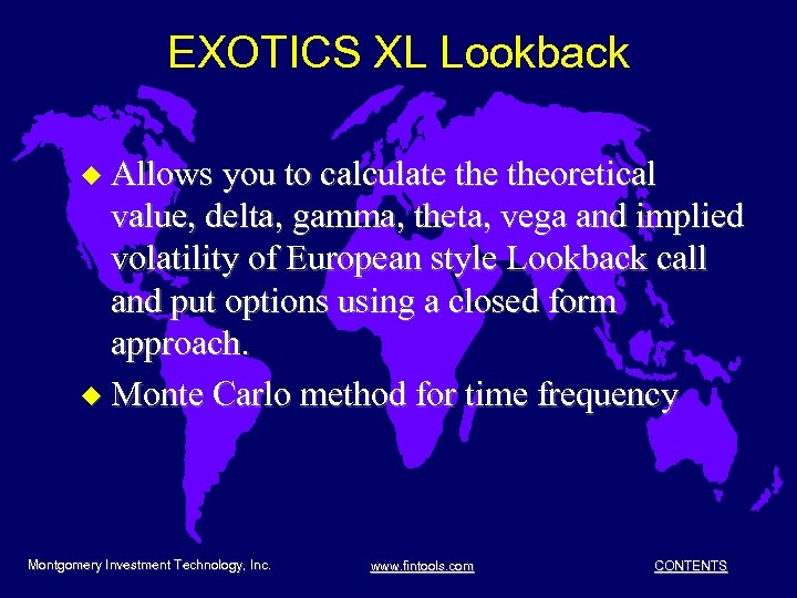 EXOTICS XL Lookback u Allows you to calculate theoretical value, delta, gamma, theta, vega