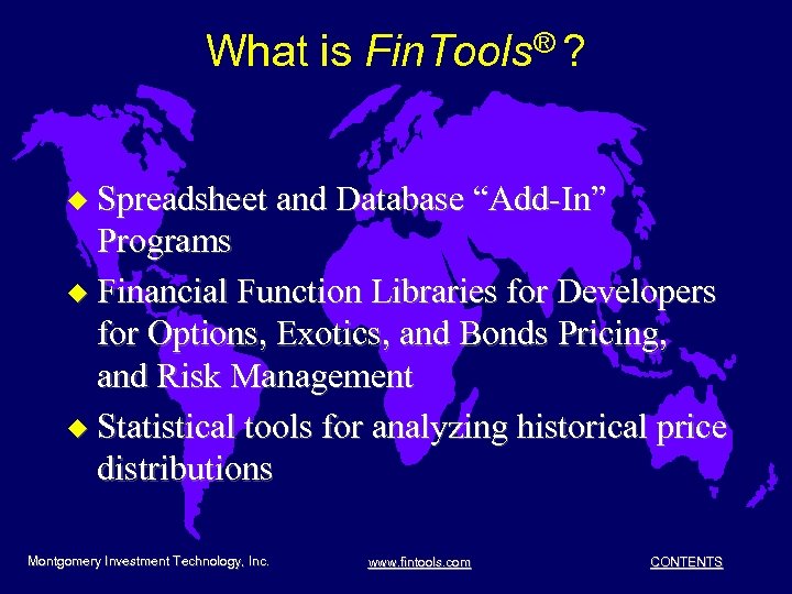 What is Fin. Tools® ? u Spreadsheet and Database “Add-In” Programs u Financial Function