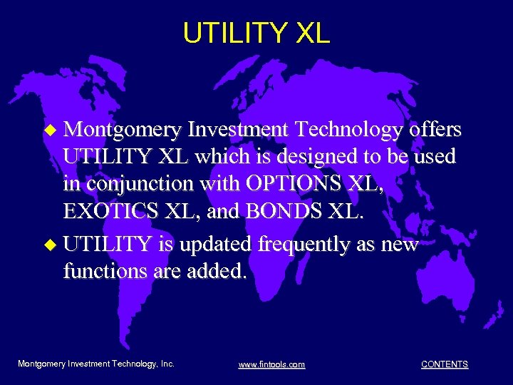 UTILITY XL u Montgomery Investment Technology offers UTILITY XL which is designed to be