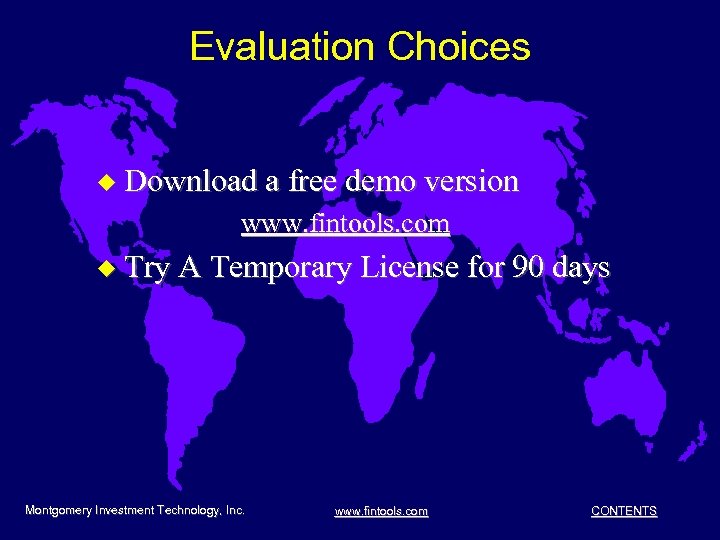 Evaluation Choices u Download a free demo version www. fintools. com u Try A