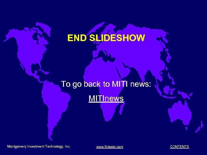 END SLIDESHOW To go back to MITI news: MITInews Montgomery Investment Technology, Inc. www.