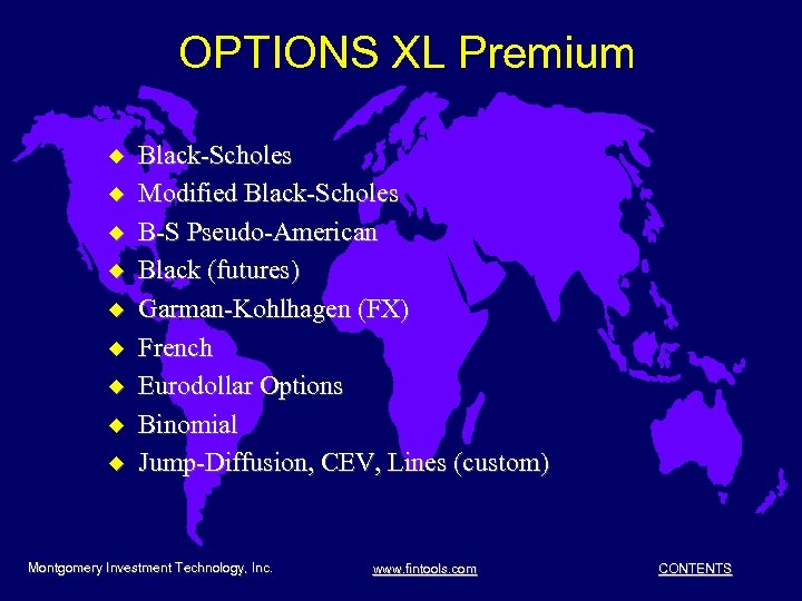 OPTIONS XL Premium u u u u u Black-Scholes Modified Black-Scholes B-S Pseudo-American Black