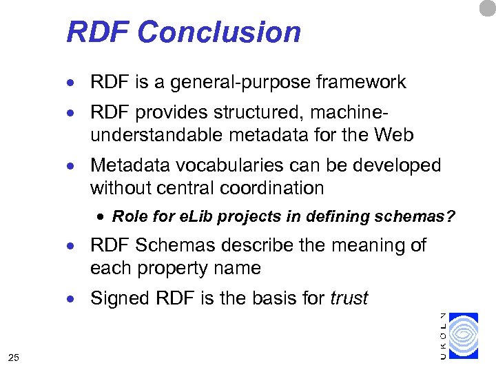 RDF Conclusion · RDF is a general-purpose framework · RDF provides structured, machineunderstandable metadata