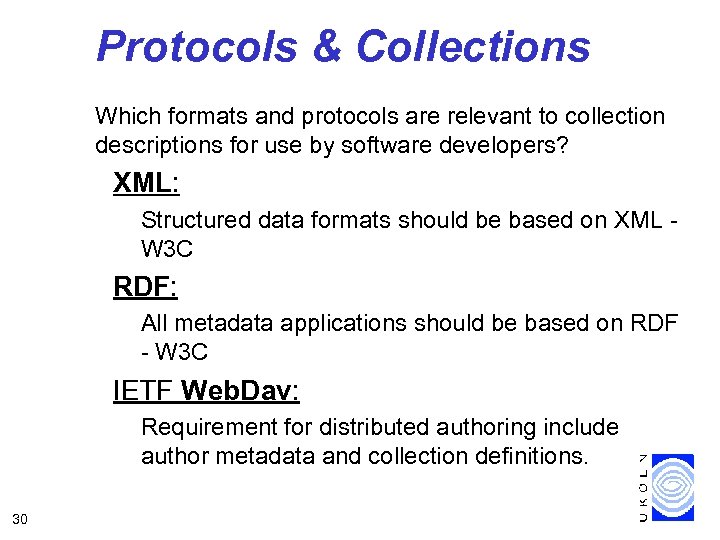 Protocols & Collections Which formats and protocols are relevant to collection descriptions for use