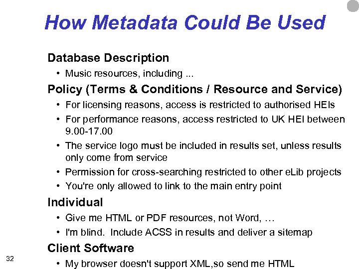 How Metadata Could Be Used Database Description • Music resources, including. . . Policy