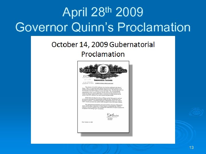 th 28 April 2009 Governor Quinn’s Proclamation 13 